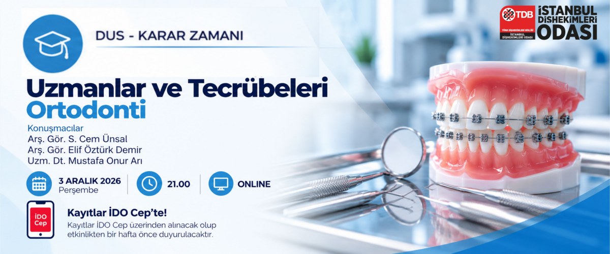 DUS Karar Zamanı - Uzmanlar ve Tecrübeleri: Ortodonti