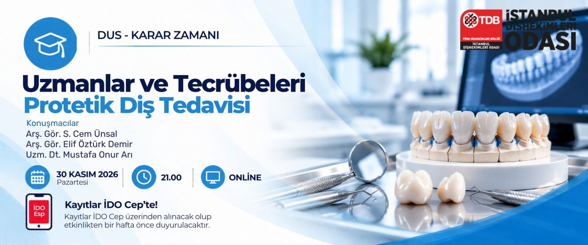 DUS Karar Zamanı - Uzmanlar ve Tecrübeleri: Protetik Diş Tedavisi