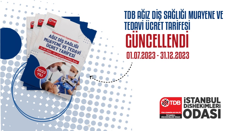 TDB AĞIZ DİŞ SAĞLIĞI MUAYENE VE TEDAVİ ÜCRET TARİFESİ GÜNCELLENDİ